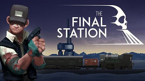 download The final station apk